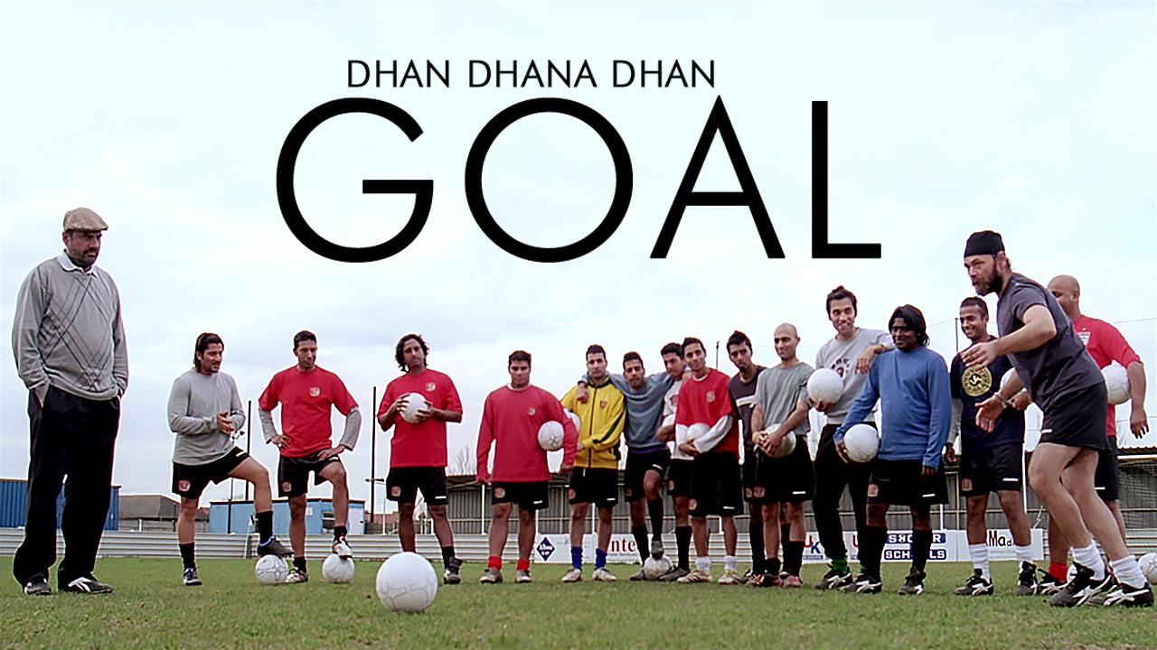 Dhan Dhana Dhan Goal